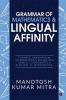 Grammar of Mathematics &amp; Lingual Affinity : Thematic Grammatical Interpretation presenting Vowels Consonants &amp; Alphabet of Mathematics