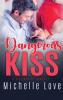 Dangerous Kiss: A Billionaire Romance