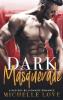 Dark Masquerade: A Bad Boy Billionaire Romance