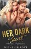 Her Dark Secret: A Billionaire & A Virgin Romance