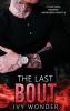 The Last Bout: A Dark Mafia Romance: 4 (Never Been Caught)