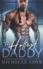 The Hottest Daddy: A Single Daddy Romance Collection