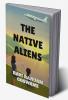 THE NATIVE ALIENS : Short story