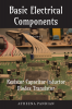 Basic Electrical Components : Volume I