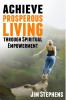 Achieve Prosperous Living Through Spiritual Empowerment