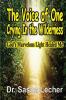 The Voice of One Crying In the Wilderness: God's Marvelous Light Healed Me