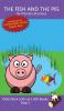 The Fish And The Pig: Sound-Out Phonics Books Help Developing Readers including Students with Dyslexia Learn to Read (Step 1 in a Systematic Series ... Books): 5 (Dog on a Log Let's Go! Books)