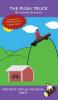 The Push Truck: Sound-Out Phonics Books Help Developing Readers including Students with Dyslexia Learn to Read (Step 4 in a Systematic Series of Decodable Books): 16 (Dog on a Log Let's Go! Books)