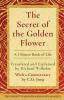 The Secret of the Golden Flower: A Chinese Book of Life