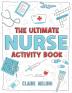 The Ultimate Nurse Activity Book