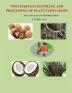 POST HARVEST HANDLING AND PROCESSING OF PLANTATION CROPS