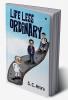 Life Less Ordinary : None