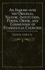 An Inquiry into the Original Nature Institution Power Order and Communion of Evangelical Churches