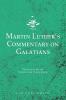 Martin Luther's Commentary on Galatians