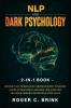 NLP and Dark Psychology 2-in-1 Book