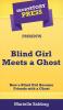 Short Story Press Presents Blind Girl Meets a Ghost: How a Blind Girl Became Friends with a Ghost