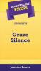 Short Story Press Presents Grave Silence