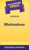 Short Story Press Presents Motionless