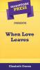 Short Story Press Presents When Love Leaves