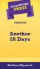 Short Story Press Presents Another 28 Days