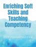 Enriching Soft Skills and Teaching Competency