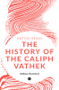 The History of the Caliph Vathek