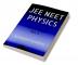 JEE NEET Physics Theory &amp; Exercise Part 4