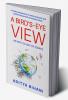 A Bird's-Eye View : An Anthology of Essays