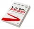 You Will Succeed : Defining the New Principles of Success