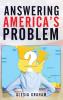 Answering America's Problem