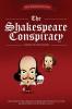 The Shakespeare Conspiracy: A Novel About the Greatest Literary Deception of All Time