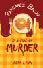 Pancakes Bacon & a Side of Murder: 1 (A Texas-Sized Murder Mystery)