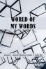 World Of My Words