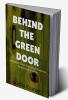 Behind the Green Door