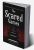 The Scared Games : Stories that make you feel scared