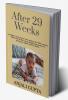 After 29 Weeks: A mother's story of pre-term wisdom for NICU parents : Filled with all the crucial details that parents of premature babies need to know!