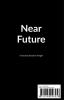 Near Future : Introduction to our changing world