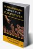 MANAGEMENT GUIDE FOR EXECUTIVES