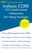 Indiana CORE 070 Middle School Mathematics - Test Taking Strategies: Free Online Tutoring - New Edition - The latest strategies to pass your exam.