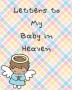 Letters To My Baby In Heaven: A Diary Of All The Things I Wish I Could Say - Newborn Memories - Grief Journal - Loss of a Baby - Sorrowful Season - Forever In Your Heart - Remember and Reflect