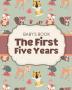 Baby's Book The First Five Years: Memory Keeper - First Time Parent - As You Grow - Baby Shower Gift