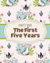 Baby's Book The First Five Years: Memory Keeper - First Time Parent - As You Grow - Baby Shower Gift