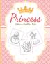 Princess Coloring Book For Kids: For Girls Ages 3-9 - Toddlers - Activity Set - Crafts and Games