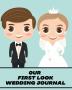 Our First Look Wedding Journal: Wedding Day - Bride and Groom - Love Notes