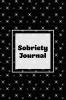 Sobriety Journal: Addiction Recovery Notebook Guided Daily Diary For Practical Reflection Writing Thoughts Gifts Celebrate Being Sober Book