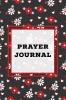 Prayer Journal: Prompts Book Write Daily Bible Scripture Prayer Requests Pages Personal Relationship With The Lord Journey Prayers Thankful To God List Every Day Life Devotional