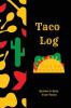 Taco Log: Tacos Review Journal Mexican Food Gift Notebook Diary Book