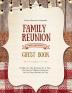 Family Reunion Guest Book: Guests Write And Sign In Memories Keepsake Special Gatherings And Events Reunions