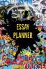 Essay Planner: Plan And Write Essays College High School Middle School Writing Skills Book Journal