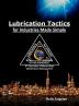 Lubrication Tactics for Industries Made Easy: 8th Discipline on World Class Maintenance Management: 6 (Wcm)